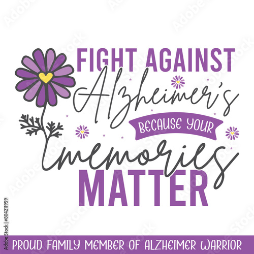 Fight Alzheimer warrior awareness , Alzheimer awareness sayings svg designs