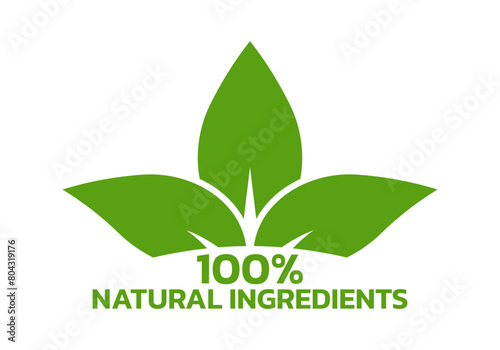 Natural ingredients icon or label with green leaf. 100 percent natural logo or badge. Vector illustration.