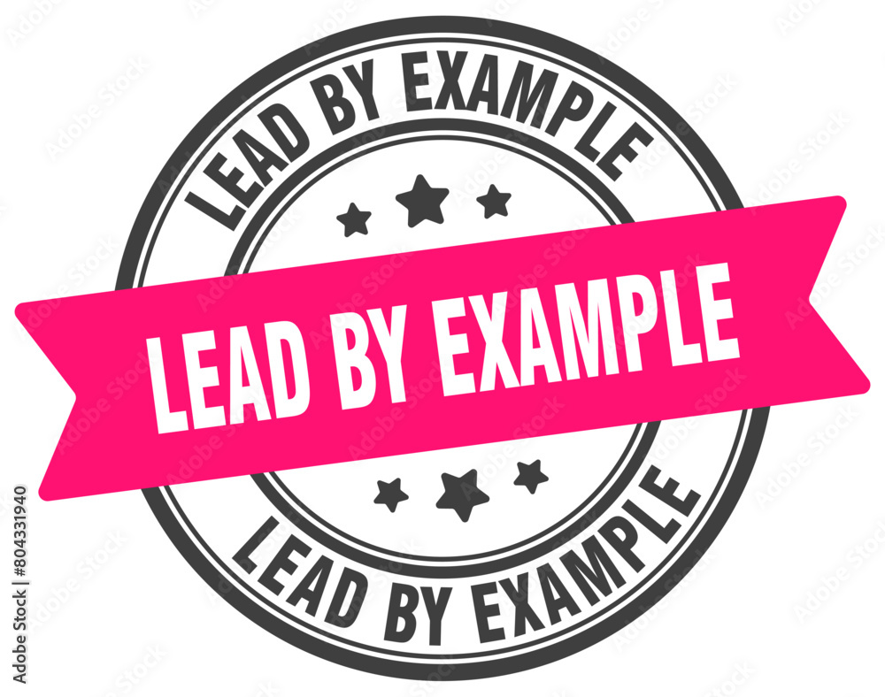 lead by example stamp. lead by example label on transparent background. round sign