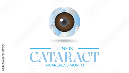 Cataract Awareness Month every year in June. Template for background, banner, card, poster with text inscription.