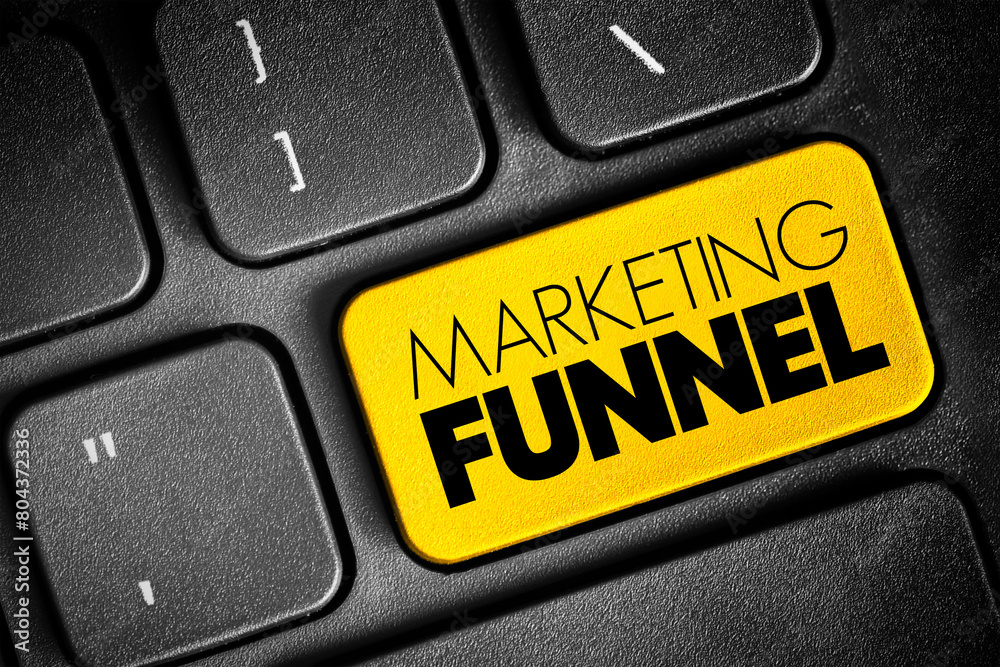 Fototapeta premium Marketing funnel - consumer-focused marketing model that illustrates the theoretical customer journey toward the purchase of a good or service, text button on keyboard