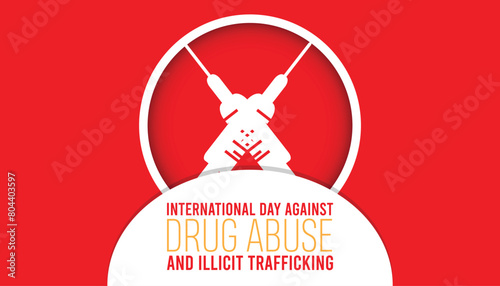 International Day Against Drug Abuse and Illicit Trafficking every year in June. Template for background, banner, card, poster with text inscription.