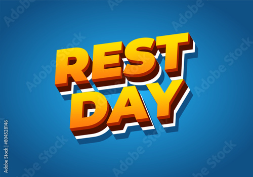 Rest day. Text effect in 3D style with good colors