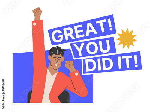 Motivational poster. Well done job. Great, you did it! Happy male character. Vector flat illustration