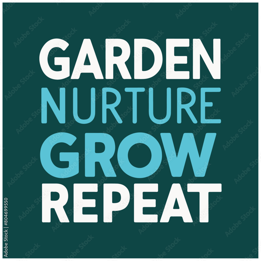 garden nurture grow Repeat typography t shirt design garden nurture grow Repeat typography t shirt design