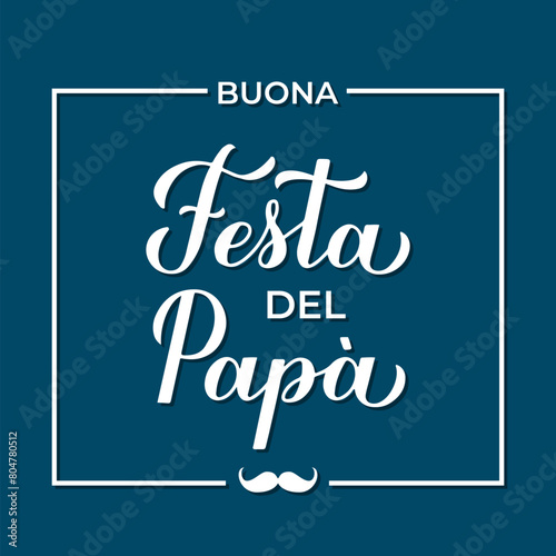 Happy Fathers Day in Italian. Buona Festa del papa. Vector template for poster, banner, greeting card, flyer, postcard, invitation, etc.