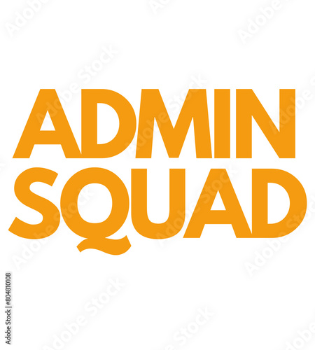 Admin Squad T Shirt Design