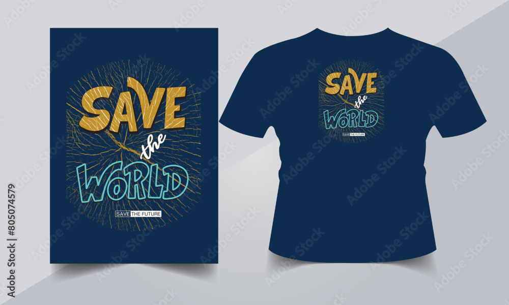 Save the world typography and tree texture for print t shirt design