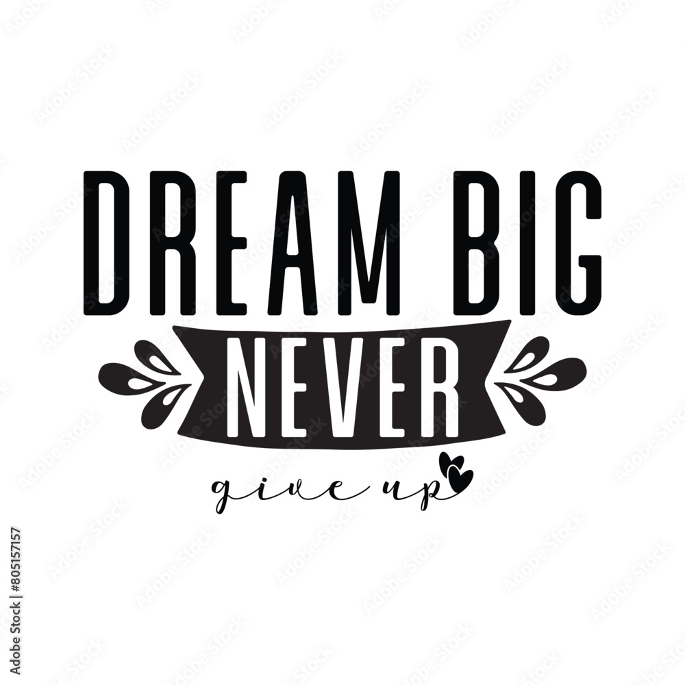 Obraz premium dream big never give up