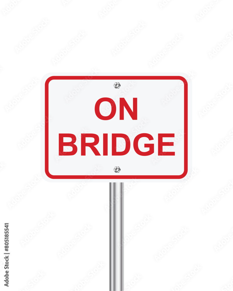 On bridge traffic sign on white background On bridge traffic sign on white background
