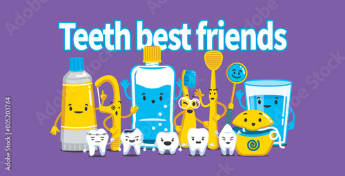 Teeth best friends. A variety of character friends including toothpaste and toothbrushes to help you take care of your teeth.