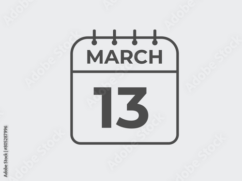 March 13 calendar reminder. 13 March daily calendar icon template. Calendar 13 March icon Design template. Vector illustration
