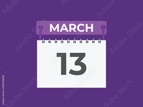 March 13 calendar reminder. 13 March daily calendar icon template. Calendar 13 March icon Design template. Vector illustration
