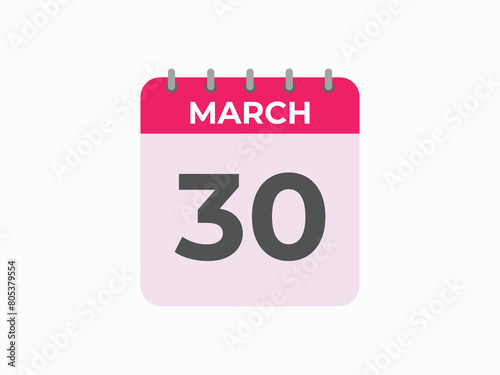 March 30 calendar reminder. 30 March daily calendar icon template. Calendar 30 March icon Design template. Vector illustration
