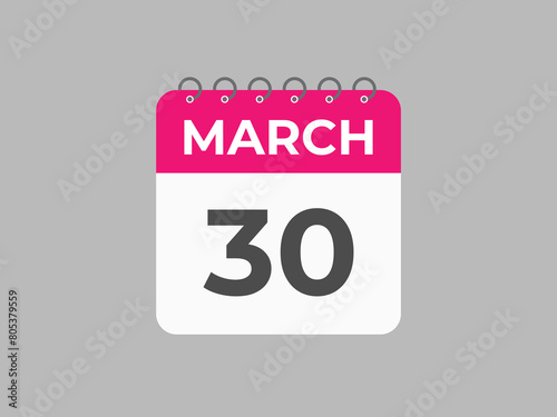 March 30 calendar reminder. 30 March daily calendar icon template. Calendar 30 March icon Design template. Vector illustration
