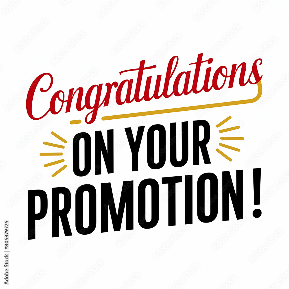 Congratulations on your promotion! Congratulations on your promotion!
