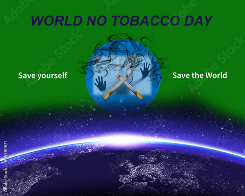 World No Tobacco Day, save yourself save the world, 