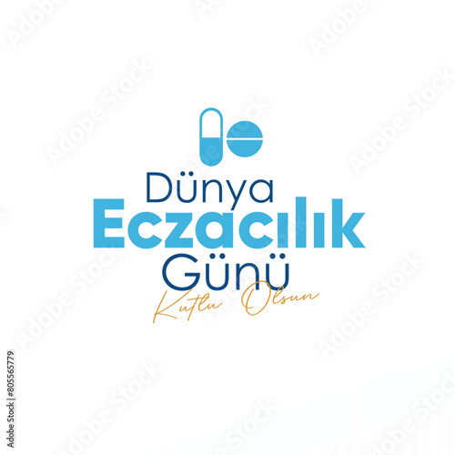 25 Eylül, Dünya Eczacılık Günü Kutlu Olsun.  (Translation: September 25, World Pharmacists Day, Happy Pharmacists Day)