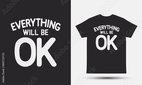 Everything will be ok tshirt design