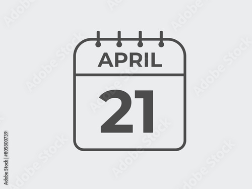 April 21 calendar reminder. 21 April daily calendar icon template. Calendar 21 April icon Design template. Vector illustration
