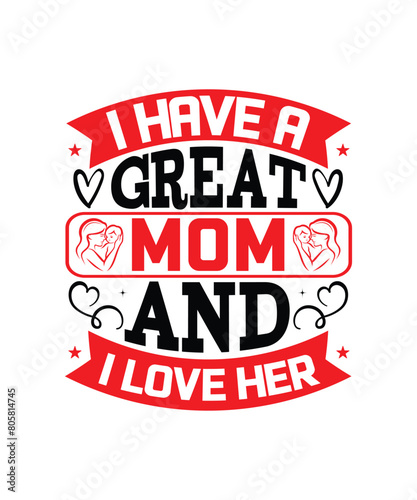 I have a great mom and I love her T-Shirt Design I am a mom and a grandma nothing scares me I am a mom and a chemist nothing scares me The best mother was born in October  T-Shirt Tough as a Mother S
