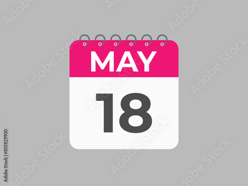 May 18 calendar reminder. 18 May daily calendar icon template. Calendar 18 May icon Design template. Vector illustration
