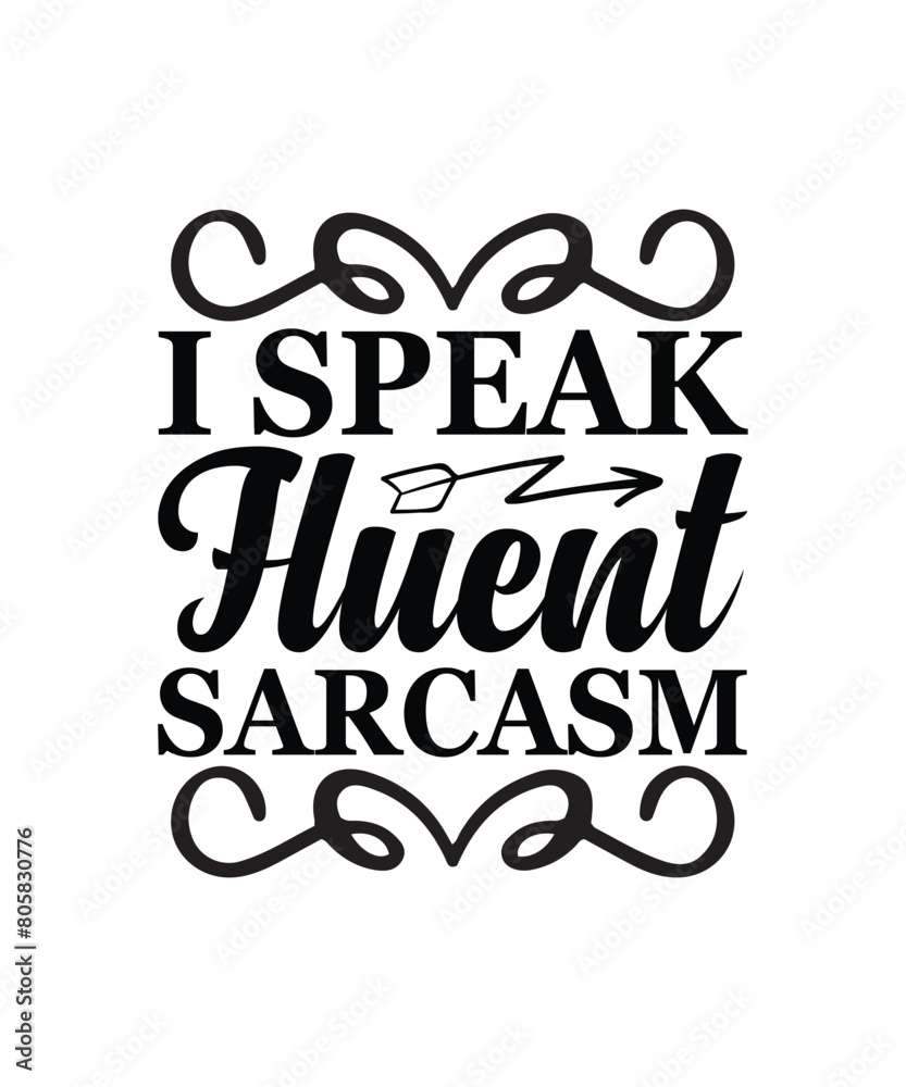 Obraz premium I speak fluent sarcasm 