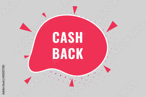 cash back Button. Speech Bubble  Banner Label cash back