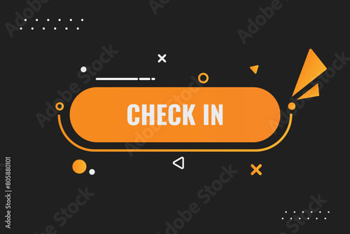 Check in Button. Speech Bubble, Banner Label Check in