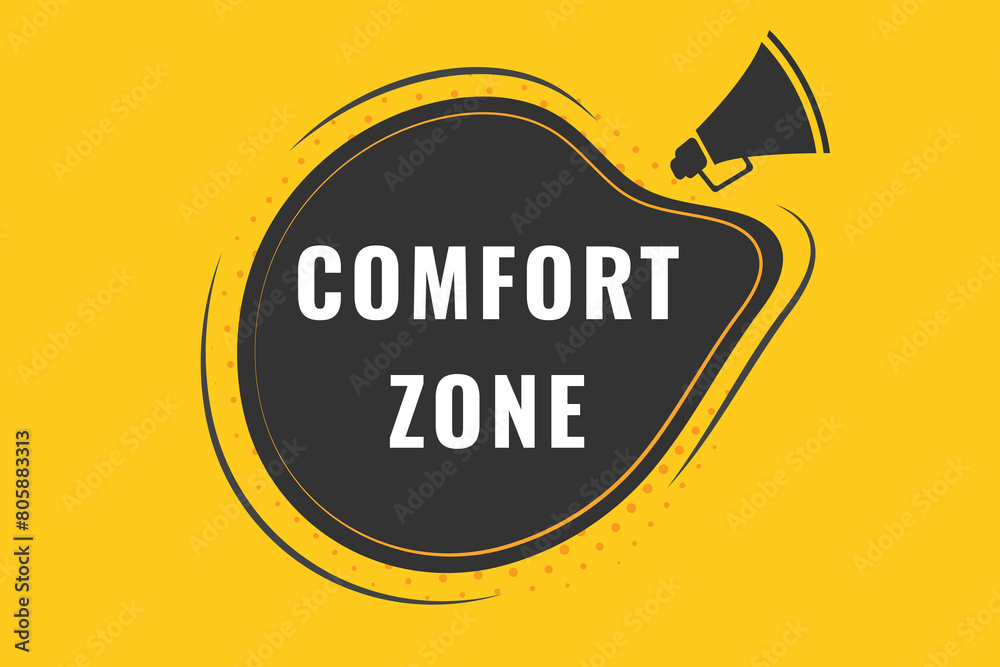 Comfort Zone Button. Speech Bubble, Banner Label Comfort Zone
Comfort Zone Button. Speech Bubble, Banner Label Comfort Zone