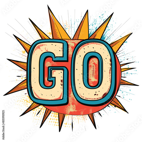 Comic book style word GO explosion background. Bold lettering suggests movement, action, starting. Bright colors pop art, dynamic effect isolated white background