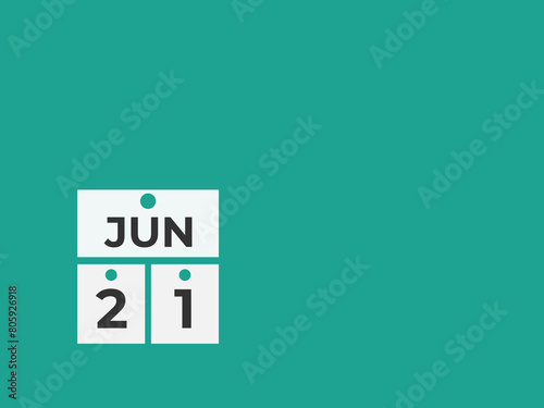 June 21 calendar reminder. 21 June daily calendar icon template. Calendar 21 June icon Design template. Vector illustration
