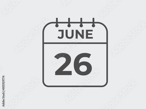 June 26 calendar reminder. 26 June daily calendar icon template. Calendar 26 June icon Design template. Vector illustration
