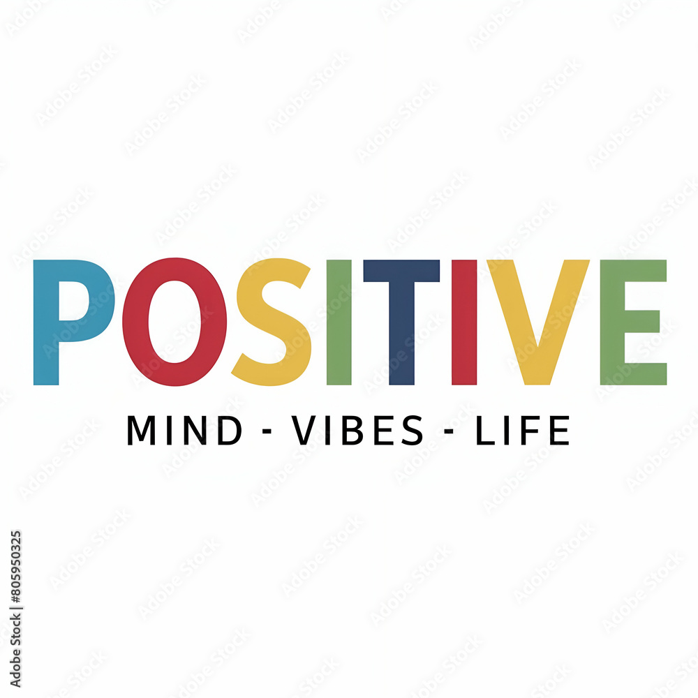 Positive mind vibes life