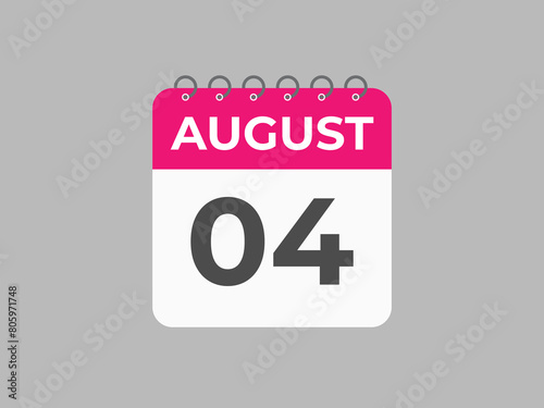 August 4 calendar reminder. 4 August daily calendar icon template. Calendar 4 August icon Design template. Vector illustration
