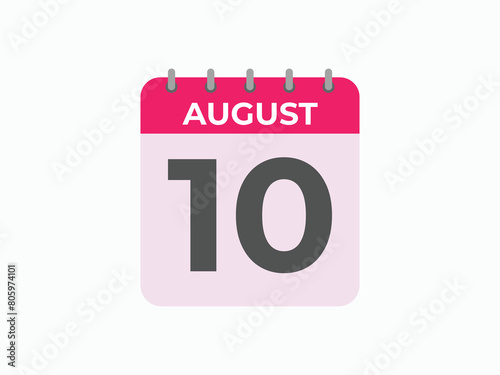August 10 calendar reminder. 10 August daily calendar icon template. Calendar 10 August icon Design template. Vector illustration
