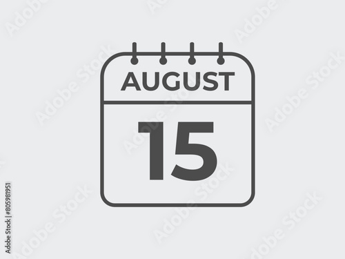 August 15 calendar reminder. 15 August daily calendar icon template. Calendar 15 August icon Design template. Vector illustration
