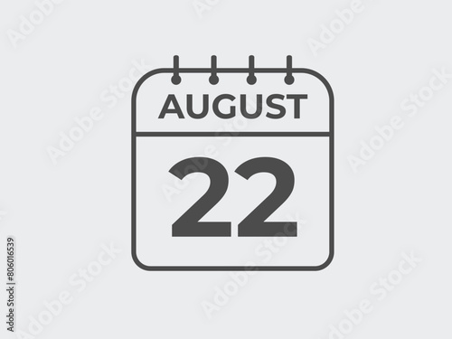 August 22 calendar reminder. 22 August daily calendar icon template. Calendar 22 August icon Design template. Vector illustration 