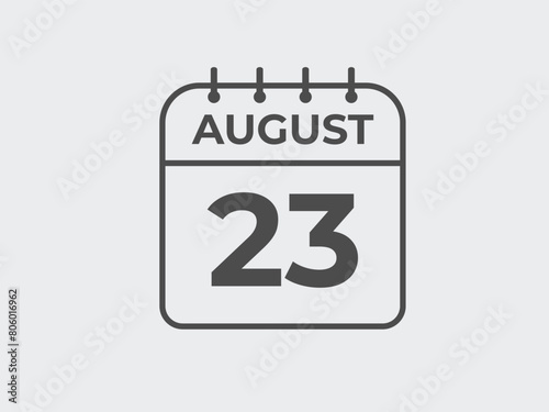 August 23 calendar reminder. 23 August daily calendar icon template. Calendar 23 August icon Design template. Vector illustration
