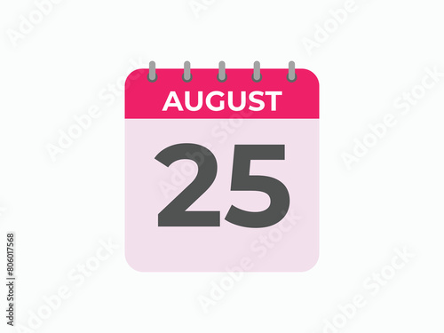 August 25 calendar reminder. 25 August daily calendar icon template. Calendar 25 August icon Design template. Vector illustration
