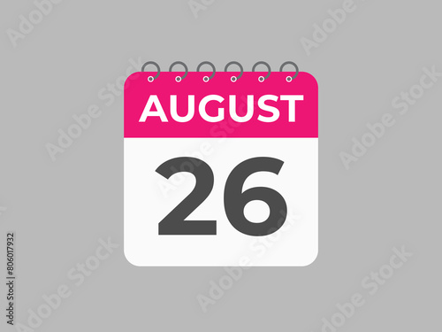 August 26 calendar reminder. 26 August daily calendar icon template. Calendar 26 August icon Design template. Vector illustration
