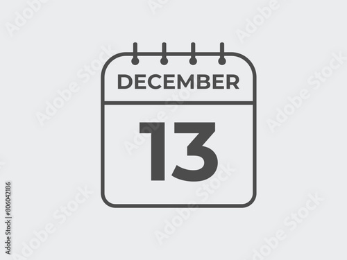 December 13 calendar reminder. 13 December daily calendar icon template. Calendar 13 December icon Design template. Vector illustration
