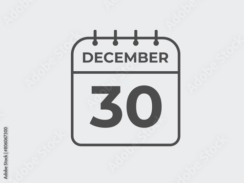 December 30 calendar reminder. 30 December daily calendar icon template. Calendar 30 December icon Design template. Vector illustration
