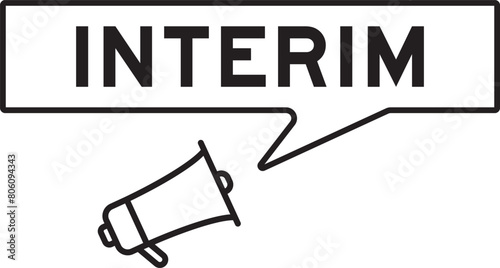 Megaphone icon with speech bubble banner in word interim on white background