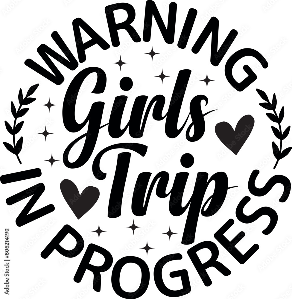 Warning Girls Trip In Progress