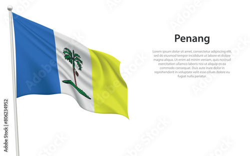Isolated waving flag of Penang is a state Malaysia