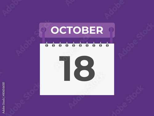 October  18 calendar reminder. 18 October  daily calendar icon template. Calendar 18 October  icon Design template. Vector illustration
