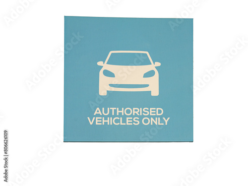 Authorized vehicles only sign