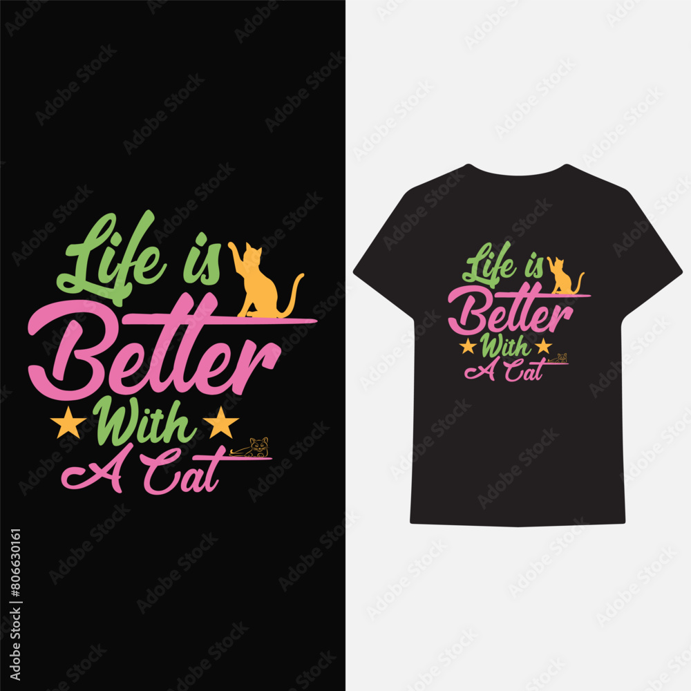 Life is better with a cat typography t-shirt design