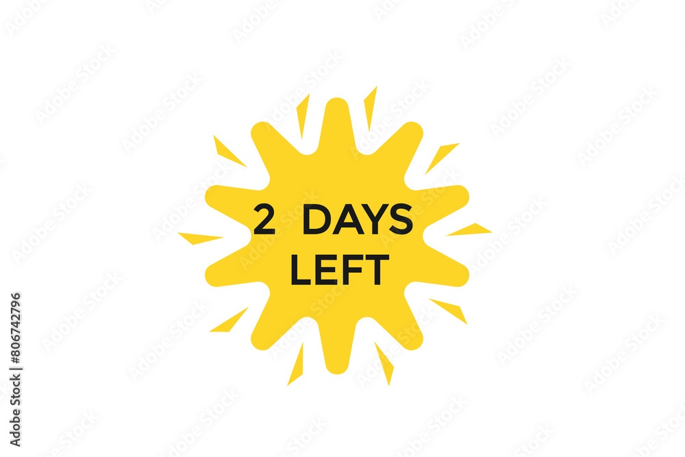 2 days left countdown to go one time, background template2 days left, countdown sticker left banner business,sale, label button, 2 days left countdown to go one time, background template2 days left, countdown sticker left banner business,sale, label button,